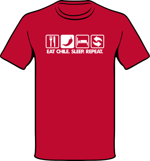 Eat Chile Sleep Repeat - White on Red