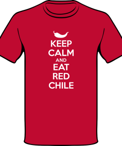 Keep Calm and Eat Red Chile Shirt