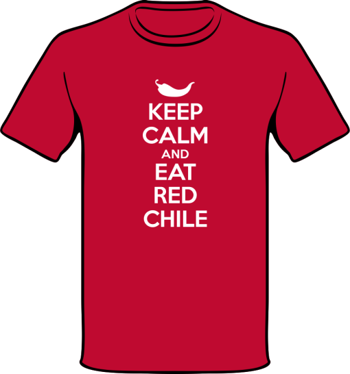 Keep Calm and Eat Red Chile Shirt
