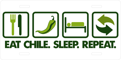Eat Chile, Sleep Repeat License Plate